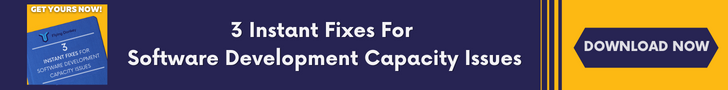 3 instant fixes for software development capacity issues